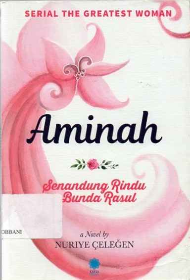 Aminah: Senandung Rindu Ibunda Rasul