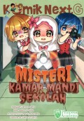 Komik Next G; Misteri Kamar Mandi Sekolah
