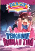 Diary Persahabatan; Penghuni Rumah Tua