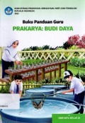 Buku Panduan Guru, Prakarya: Budi Daya SMP/MTs Kelas IX